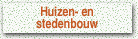 Huizen- en stedenbouw
